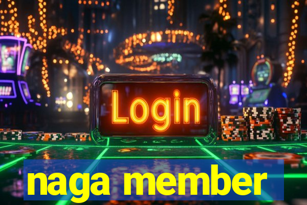 naga member